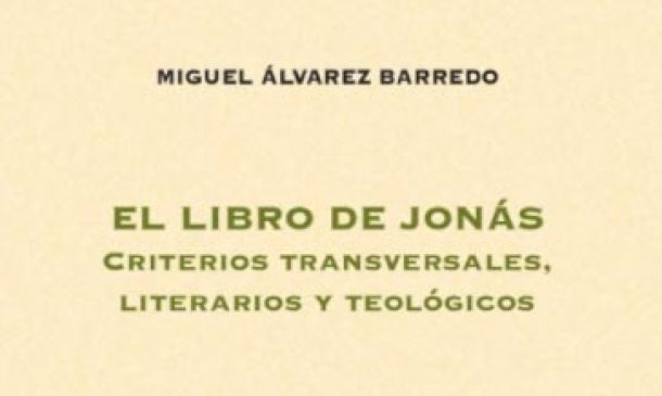 El libro de Jonás. Critérios transversales, literarios y teológicos.