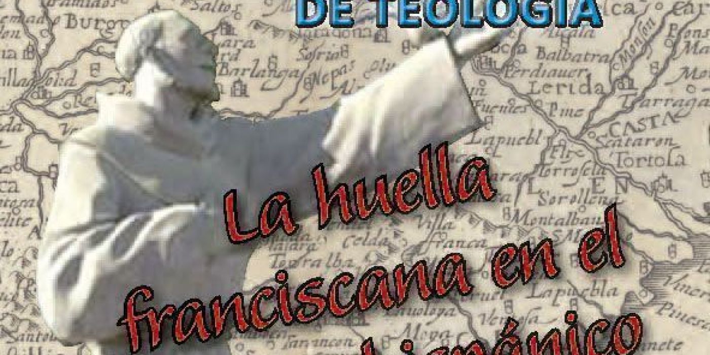 "Los franciscanos en el ámbito hispánico" XXX Jornadas de Teología en el ITM