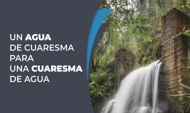 Un agua de cuaresma para una cuaresma de aguas