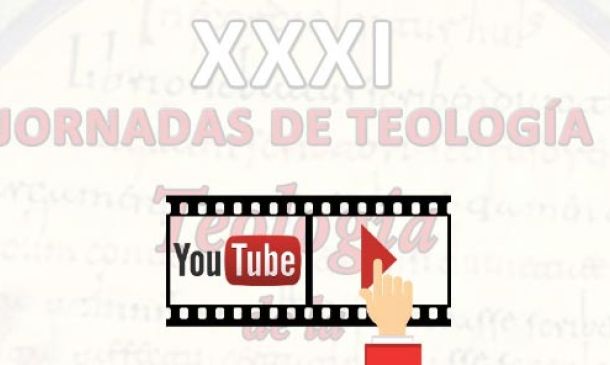 Videos de las Conferencias de las XXXI Jornadas de Teología en el ITM